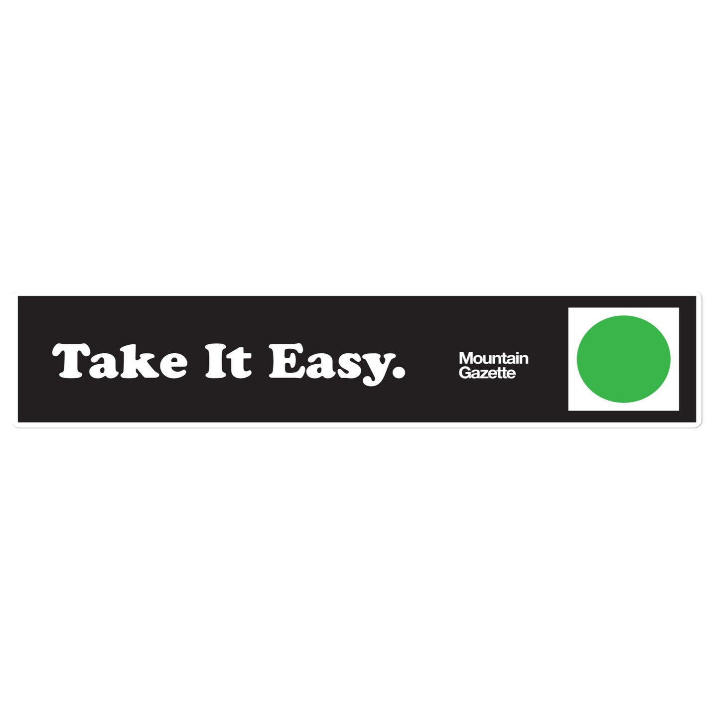 Take It Easy Bumper Sticker