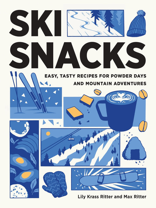 Eat Like a Skier: A Conversation with “Ski Snacks” Creators Max and Lily Ritter