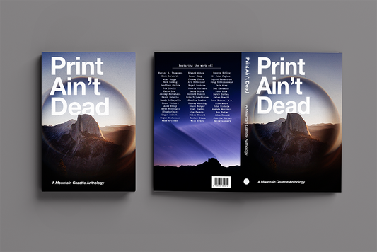 Mountain Gazette Anthology Hardcover Book: Print Ain't Dead