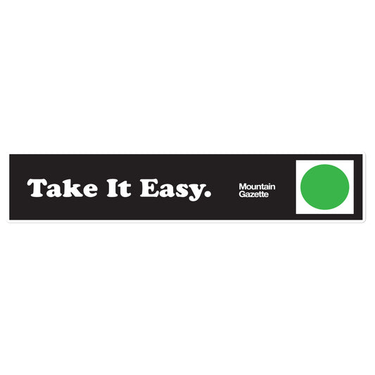 Take It Easy Bumper Sticker