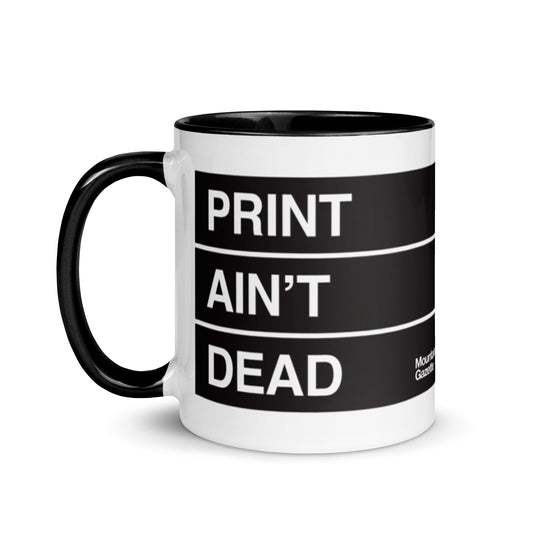 Print Ain't Dead Mug