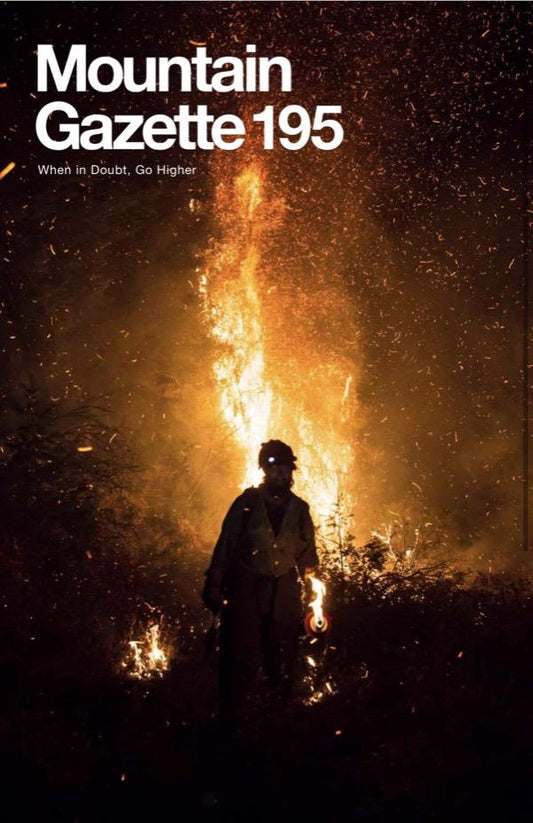 Issue 195 of Mountain Gazette magazine with cover showing a wild land firefighter